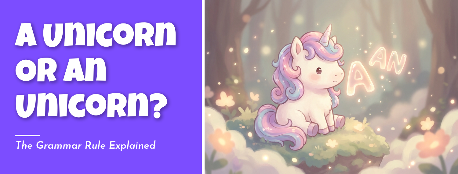 A unicorn or an unicorn grammar rule explained with phonetic breakdown