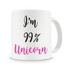 I'm 99% Unicorn Mug