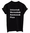Unicorns Mermaids Rainbows Pizza Shirt